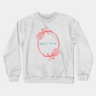 Bridal party, bachelorette party Crewneck Sweatshirt